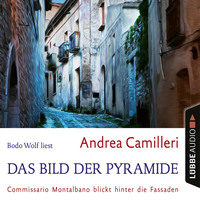. Das Bild der Pyramide - Commissario Montalbano - Commissario Montalbano blickt hinter die Fassaden, Band 22 (Gek?rzt)