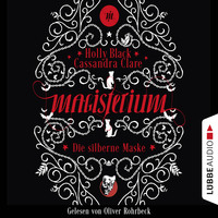 Cassandra Clare. Die silberne Maske - Magisterium, Teil 4 (Ungek?rzt)