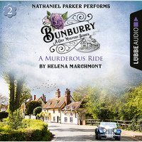 Helena Marchmont. A Murderous Ride - Bunburry - A Cosy Mystery Series, Episode 2 (Unabridged)