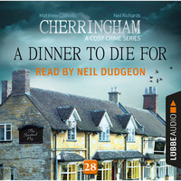 . A Dinner to Die For - Cherringham - A Cosy Crime Series: Mystery Shorts 28 (Unabridged)
