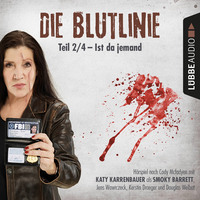 . Die Blutlinie, Folge 2: Ist da jemand?