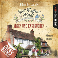 . Arsen und K?sekuchen - Nathalie Ames ermittelt - Tee? Kaffee? Mord!, Folge 7 (Ungek?rzt)