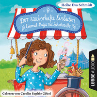 . Einmal Magie mit Schokoso?e - Der zauberhafte Eisladen, Band 2 (Gek?rzt)