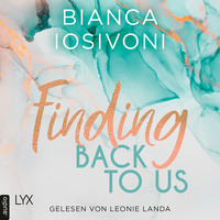 . Finding Back to Us - Was auch immer geschieht, Teil 1 (Ungek?rzt)