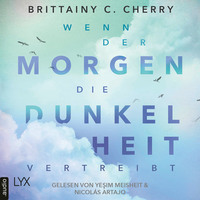 . Wenn der Morgen die Dunkelheit vertreibt (Ungek?rzt)