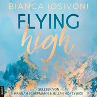 Bianca Iosivoni. Flying High - Hailee & Chase 2 (Ungek?rzt)