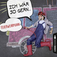 Christian B?rmann. Ich w?r so gern Feuerwehrmann (Ungek?rzt)