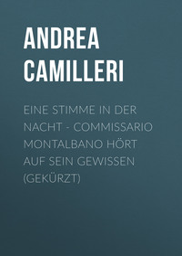 . Eine Stimme in der Nacht - Commissario Montalbano h?rt auf sein Gewissen (Gek?rzt)
