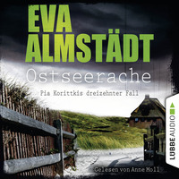 Eva Almst?dt. Ostseerache - Pia Korittkis dreizehnter Fall - Kommissarin Pia Korittki 13 (Gek?rzt)