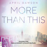 April Dawson. More Than This - Up-All-Night-Reihe, Teil 3 (Ungek?rzt)