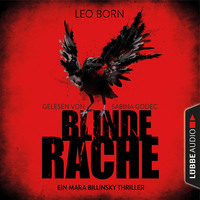 . Blinde Rache - Ein Mara Billinsky Thriller - Ein Fall f?r Mara Billinsky 1