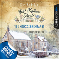 . Tod eines Schneemanns - Nathalie Ames ermittelt - Tee? Kaffee? Mord!, Folge 6 (Ungek?rzt)