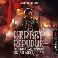 Brian McClellan. Herbstrepublik - Die Powder-Mage-Chroniken 3 (Ungek?rzt)