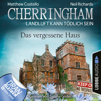 . Cherringham - Landluft kann t?dlich sein, Folge 37: Das vergessene Haus (Ungek?rzt)