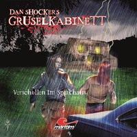 . Dan Shockers Gruselkabinett, Verschollen im Spukhaus