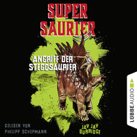 Jay Jay Burridge. Angriff der Stegosaurier - Supersaurier 2 (Gek?rzt)