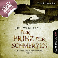 . Der Prinz der Schmerzen - Von G?ttern und Drachen - Die Kupfer Fantasy Reihe 3 (Ungek?rzt)