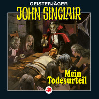 Jason Dark. John Sinclair, Folge 40: Mein Todesurteil (3/3)