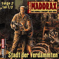 . Maddrax, Folge 2: Stadt der Verdammten - Teil 2