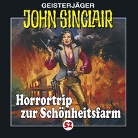 Jason Dark. John Sinclair, Folge 52: Horrortrip zur Sch?nheitsfarm