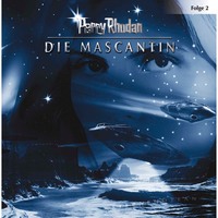 . Perry Rhodan, Folge 2: Die Mascantin