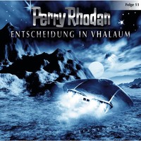 . Perry Rhodan, Folge 11: Entscheidung in Vhalaum