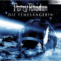 . Perry Rhodan, Folge 12: Die Femes?ngerin