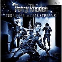 . Perry Rhodan, Folge 14: Terraner als Faustpfand