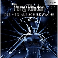 . Perry Rhodan, Folge 18: Die Mediale Schildwache