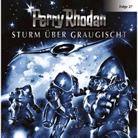 . Perry Rhodan, Folge 27: Sturm ?ber Graugischt