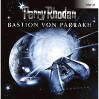 . Perry Rhodan, Folge 28: Bastion von Parrakh