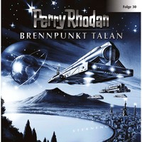 . Perry Rhodan, Folge 30: Brennpunkt Talan