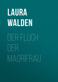. Der Fluch der Maorifrau