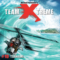 . Team X-Treme, Folge 10: Tsunami