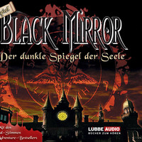 . Black Mirror, Der dunkle Spiegel der Seele