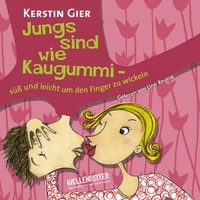 Керстин Гир. Jungs sind wie Kaugummi - s?? und leicht um den Finger zu wickeln
