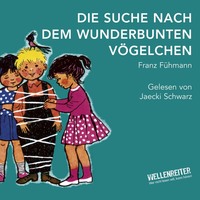 . Die Suche nach dem wunderbunten V?gelchen