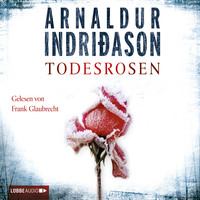 Arnaldur Indri?ason. Todesrosen