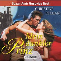 Christine Feehan. Mein dunkler Prinz  - Die Legende der Karpathianer 1
