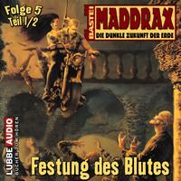 . Maddrax, Folge 5: Festung des Blutes - Teil 1