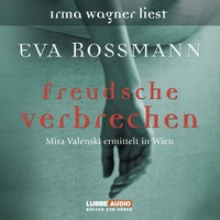 . Freudsche Verbrechen - Mira Valensky ermittelt in Wien