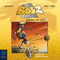 . Die Bar-Bolz-Bande, Folge 1: Barfu? auf Sieg