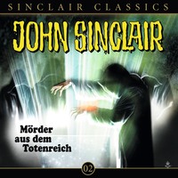 . John Sinclair - Classics, Folge 2: M?rder aus dem Totenreich