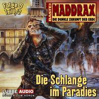 . Maddrax, Folge 9: Die Schlange im Paradies - Teil 1