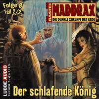 . Maddrax, Folge 8: Der schlafende K?nig - Teil 2