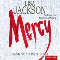 Lisa  Jackson. Mercy - Die Stunde der Rache