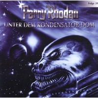 . Perry Rhodan, Folge 39: Unter dem Kondensator-Dom