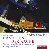 . Das Ritual der Rache - Commissario Montalbano - Commissario Montalbano vermisst einen guten Freund, Band 13