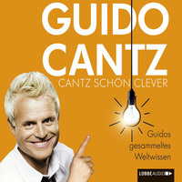 . Cantz sch?n clever  - Guidos gesammeltes Weltwissen