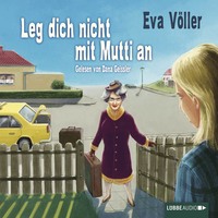 . Leg dich nicht mit Mutti an